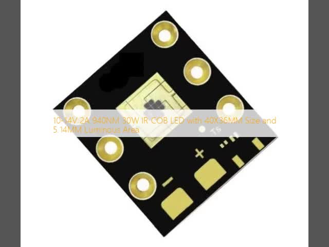 10-14V 2A 940NM 30W IR COB LED with 40X36MM Size and 5.14MM Luminous Area